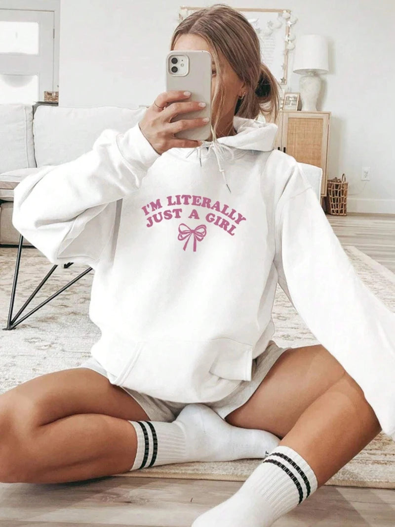 Casual Women Hoodie I'm Literally Just A Girl